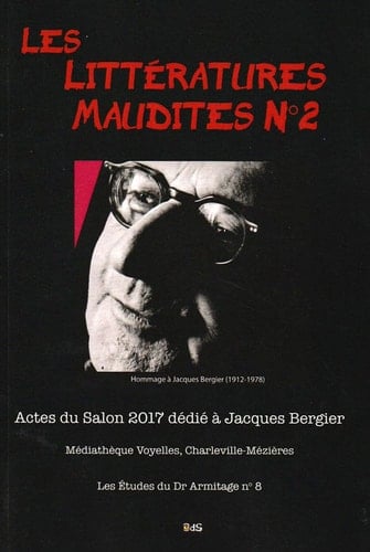 Les littératures maudites actes du salon 2017 dédié à Jacques Bergier, Médiathèque Voyelles, Charleville-Mézières