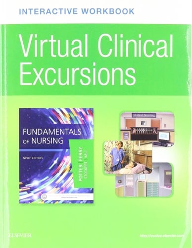 Virtual Clinical Excursions Online and Print Workbook for Fundamentals of Nursing