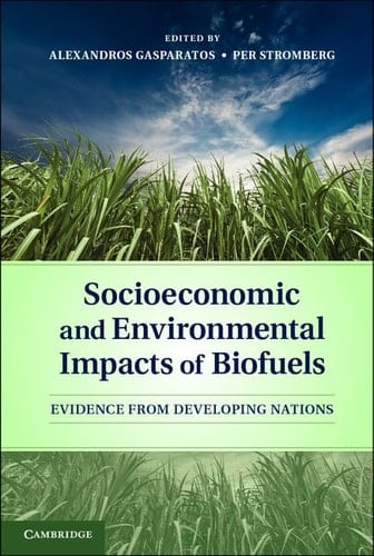 Socioeconomic and Environmental Impacts of Biofuels Evidence from Developing Nations