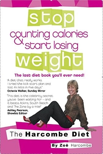 The Harcombe Diet Stop Counting Calories & Start Losing Weight