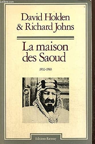 La maison des Saoud 1902-1980