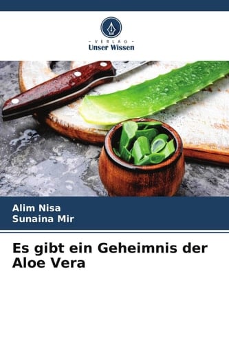 Es gibt ein Geheimnis der Aloe Vera (German Edition)