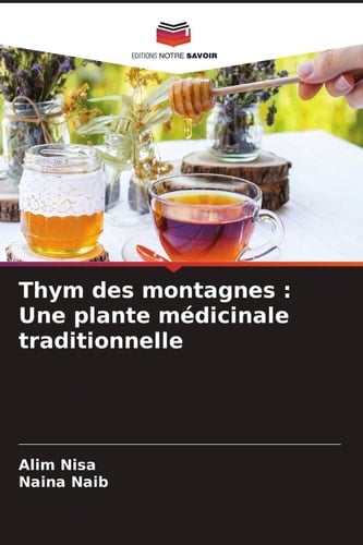 Thym des montagnes : Une plante médicinale traditionnelle (French Edition)