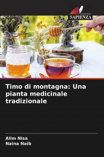 Timo di montagna: Una pianta medicinale tradizionale (Italian Edition)