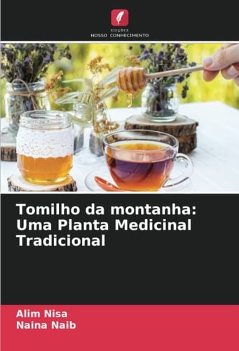 Tomilho da montanha: Uma Planta Medicinal Tradicional (Portuguese Edition)