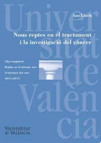 Nous reptes en el tractament i la investigació del càncer Nuevos retos en el tratamiento y la investigación del cáncer
