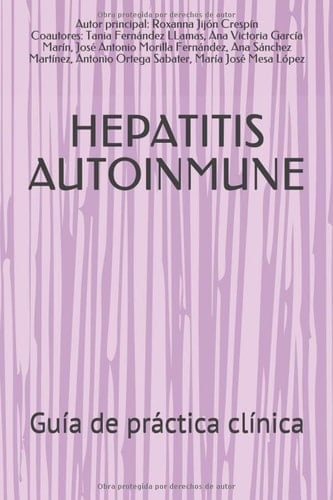 HEPATITIS AUTOINMUNE: Guía de práctica clínica (Spanish Edition)