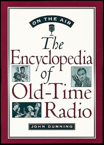 On the Air: The Encyclopedia of Old-Time Radio