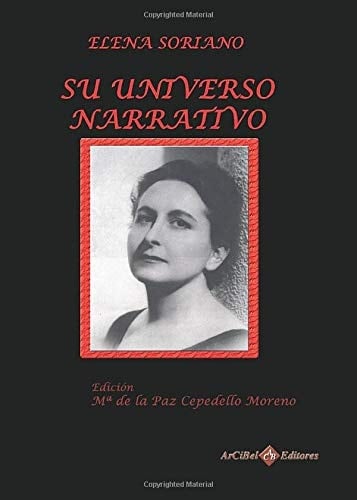 Elena Soriano, su universo narrativo