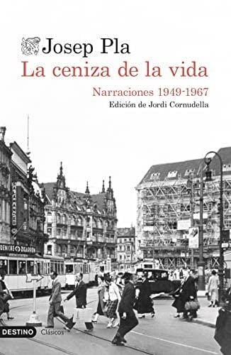 La ceniza de la vida narraciones 1949-1967