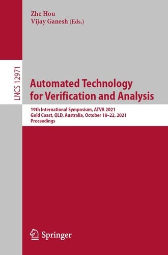 Automated Technology for Verification and Analysis 19th International Symposium, ATVA 2021, Gold Coast, QLD, Australia, October 18–22, 2021, Proceedings