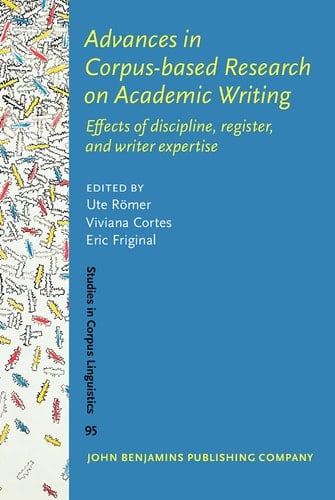 Advances in Corpus-based Research on Academic Writing Effects of Discipline, Register, and Writer Expertise