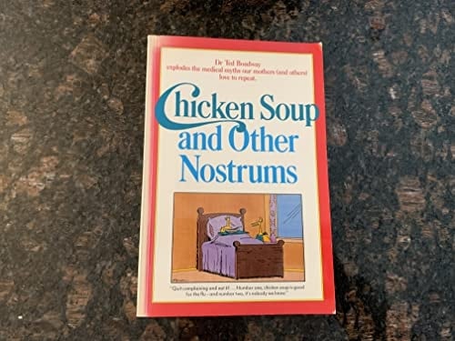 Chicken Soup and Other Nostrums