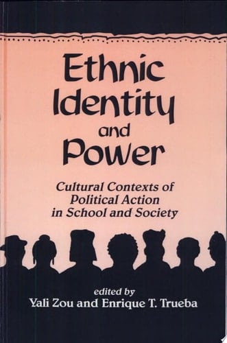 Ethnic Identity and Power Cultural Contexts of Political Action in School and Society