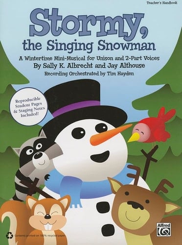 Stormy, the Singing Snowman A Wintertime Mini-Musical for Unison and 2-Part Voices (Teacher's Handbook)