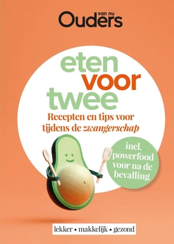 Eten voor twee recepten en tips voor tijdens de zwangerschap : incl. powerfood voor na de bevalling