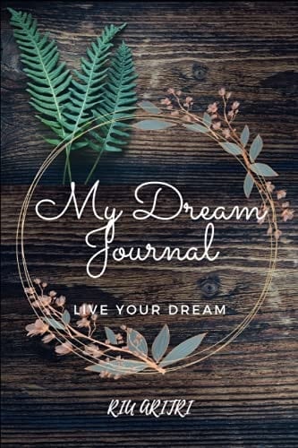 My Dream Journal Live Your Dream