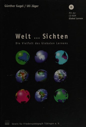 Welt-Sichten die Vielfalt des globalen Lernens