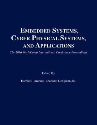 ESCS 2016 Proceedings of the 2016 International Conference on Embedded Systems, Cyber-Physical Systems, & Applications