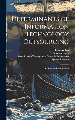 Determinants of Information Technology Outsourcing A Cross-sectional Analysis