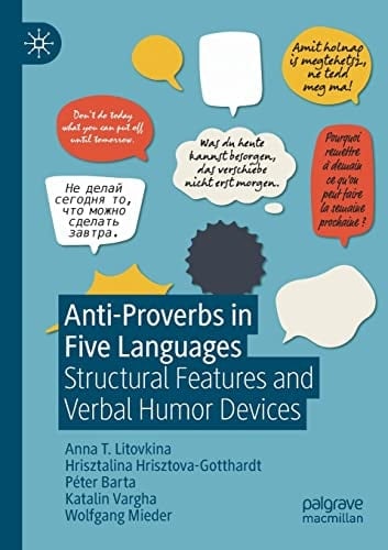 Anti-Proverbs in Five Languages Structural Features and Verbal Humor Devices