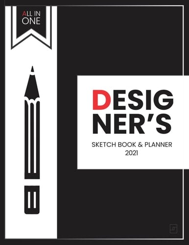 Sketchbook: All in One Designers notebook includes Calendar Planner (July-dec 21) To-do, Dotted Grid, Square Grid, and Blank Pages | Size 8X11 inches ... drawing, painting and doodling | 140 Pages