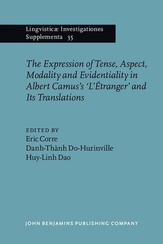 The Expression of Tense, Aspect, Modality and Evidentiality in Albert Camus's L'étranger and Its Translations An Empirical Study