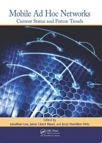 Mobile Ad Hoc Networks Current Status and Future Trends