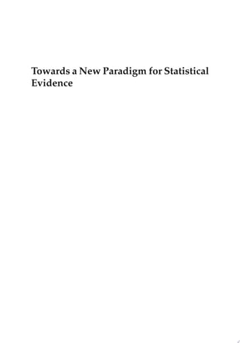 Towards a New Paradigm for Statistical Evidence