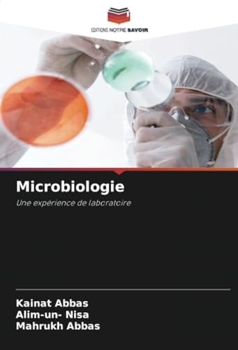 Microbiologie: Une expérience de laboratoire (French Edition)