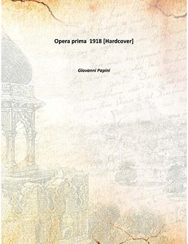 Opera prima 1918 [Hardcover]