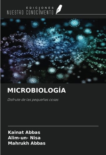 MICROBIOLOGÍA: Disfrute de las pequeñas cosas (Spanish Edition)