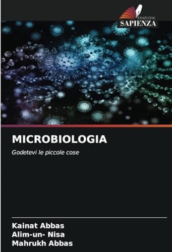 MICROBIOLOGIA: Godetevi le piccole cose (Italian Edition)