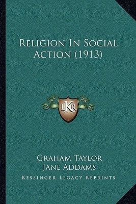 Religion In Social Action (1913)