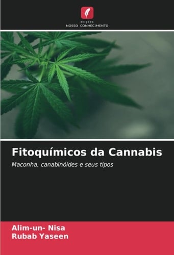 Fitoquímicos da Cannabis: Maconha, canabinóides e seus tipos (Portuguese Edition)
