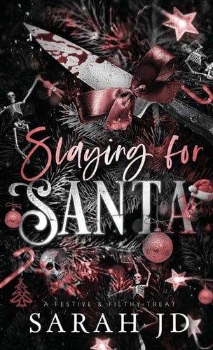Slaying for Santa: a dark enemies-to-lovers single dad age gap Christmas romance (Festive & Filthy Treat)