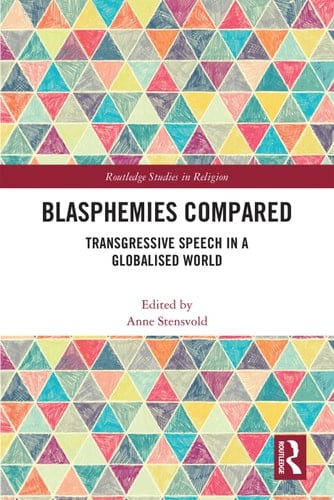 Blasphemies Compared Transgressive Speech in a Globalised World