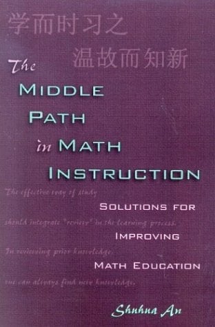 The Middle Path in Math Instruction Solutions for Improving Math Education