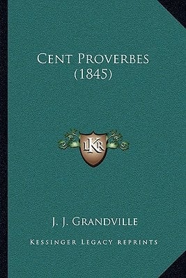 Cent Proverbes (1845) (French Edition)