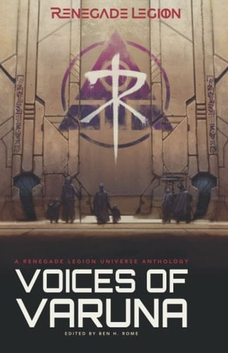 Voices of Varuna: A Renegade Legion Universe Anthology