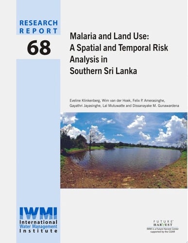 Malaria and Land Use A Spatial and Temporal Risk Analysis in Southern Sri Lanka
