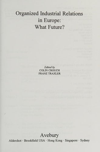 Organized Industrial Relations in Europe: What Future?