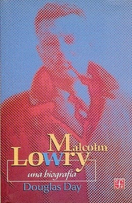 Malcolm Lowry una biografía
