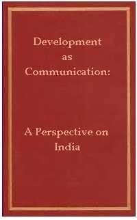 Development as Communication: A Perspective on India