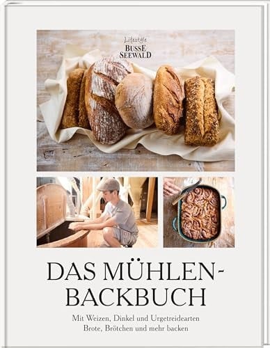Das Mühlen-Backbuch Mit Weizen, Dinkel & Urgetreidearten Brote, Brötchen & mehr backen