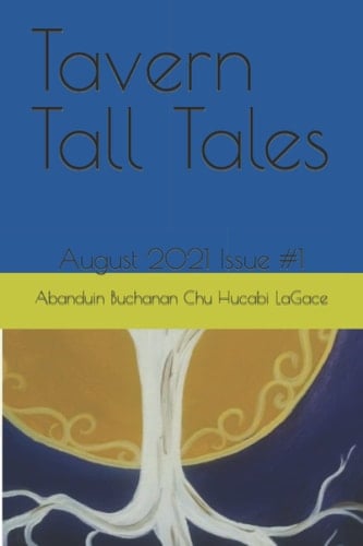 Tavern Tall Tales: August 2021 Issue #1