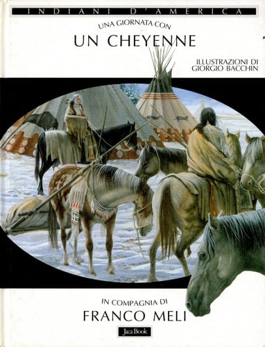 Una giornata con... Un cheyenne in compagnia di Franco Meli