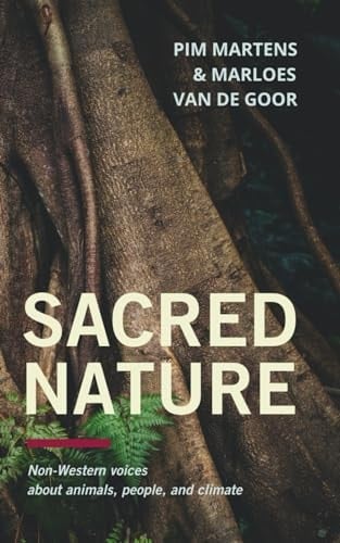 Sacred Nature: Non-Western voices about animals, people, and climate
