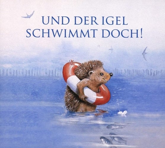 Und der Igel schwimmt doch! Jubiläumsausgabe 25 Jahre Edition SEE-IGEL