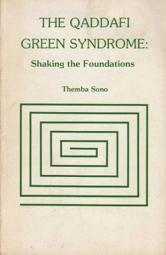 The Qaddafi Green Syndrome Shaking the Foundations